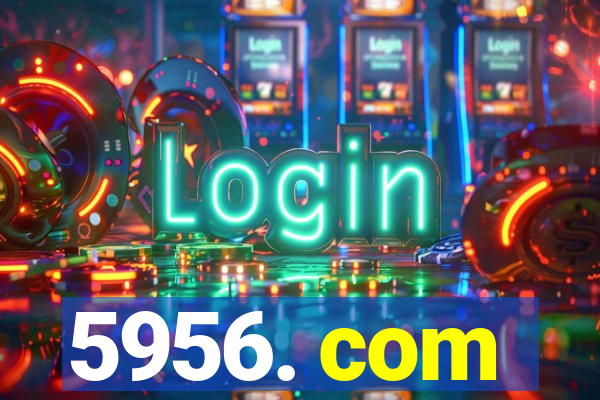 5956. com